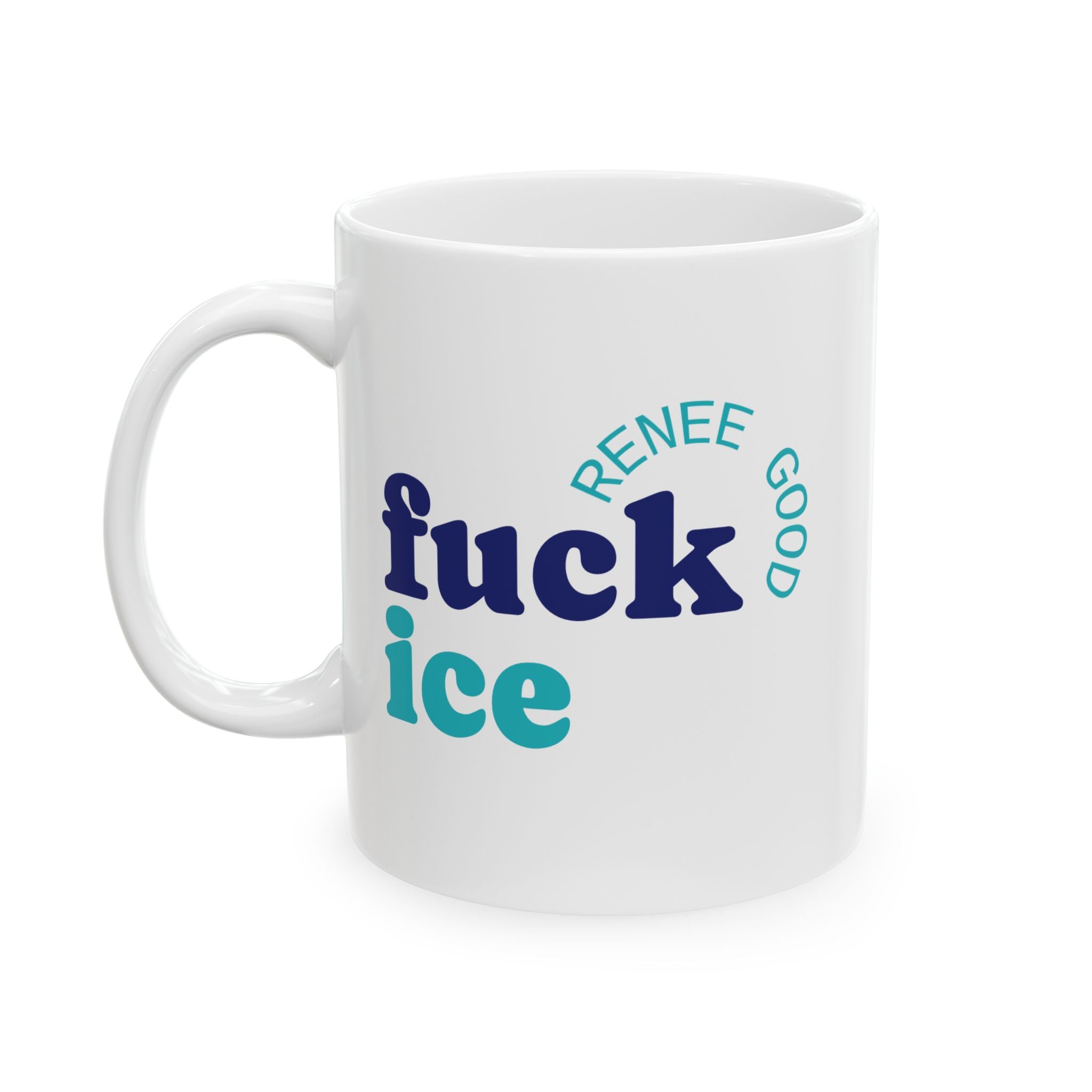 Renee Good Fuck Ice Political Coffee Mug