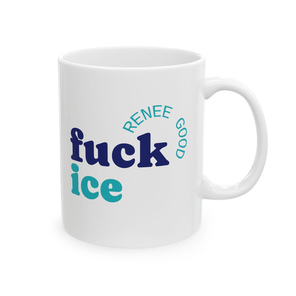 Renee Good Fuck Ice Political Coffee Mug