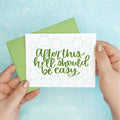 Hell Should Be Easy Funny Greeting Card