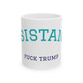 Ceramic Mug — "Fuck Trump" Resistance Political Coffee Mug