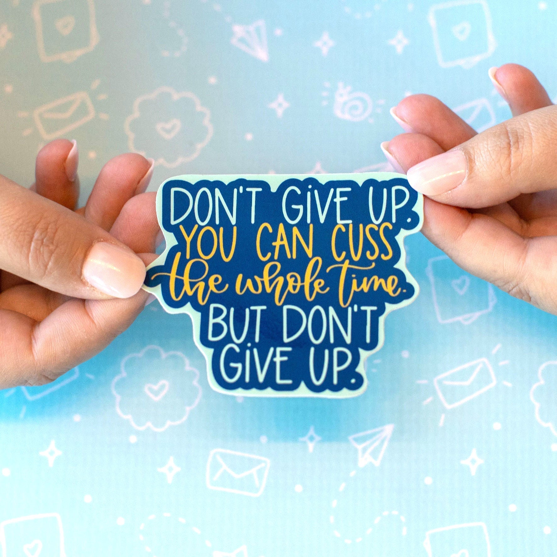 Don't Give Up Cussing Sticker