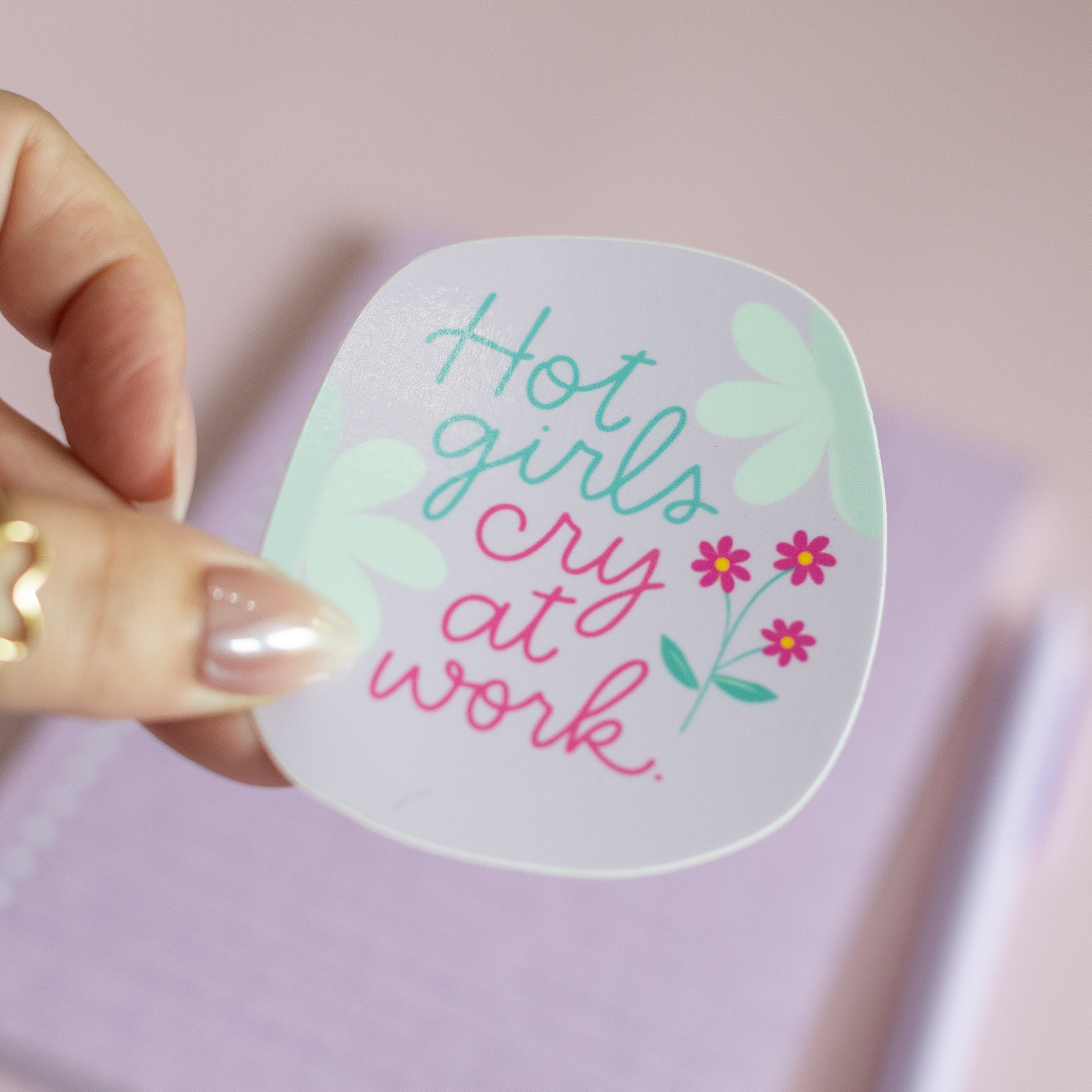 Hot Girls Cry at Work Glossy Waterproof Sticker