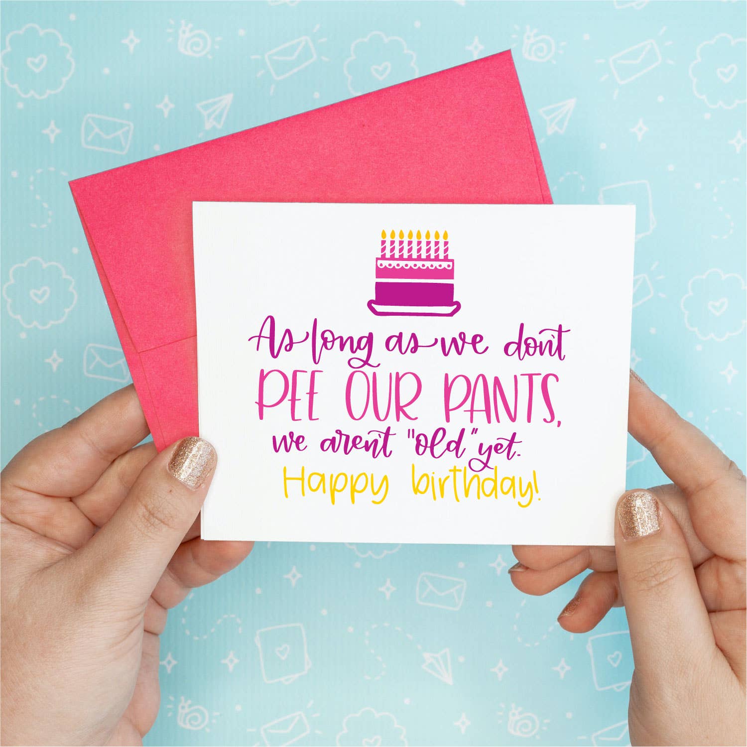 Pee Ourselves Birthday Funny Greeting Card