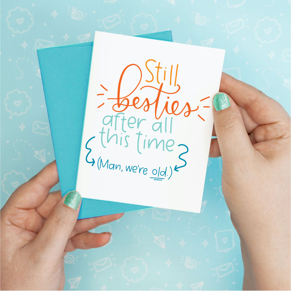 Still Besties Friendship Funny Greeting Card