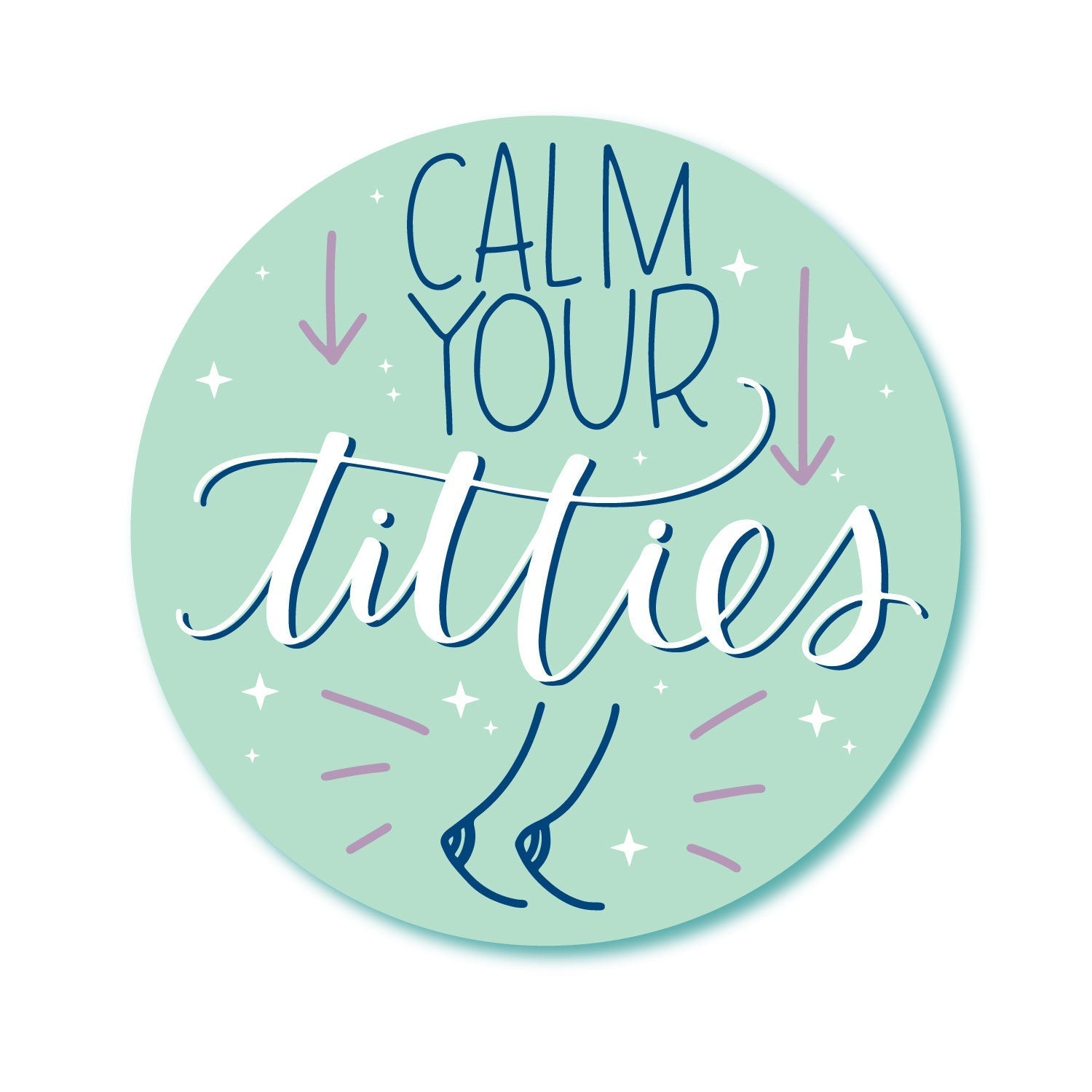 Calm Your Titties Sticker