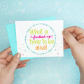 Fucked Up Time to Be Alive Funny Greeting Card
