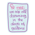 We're All Drowning Sticker