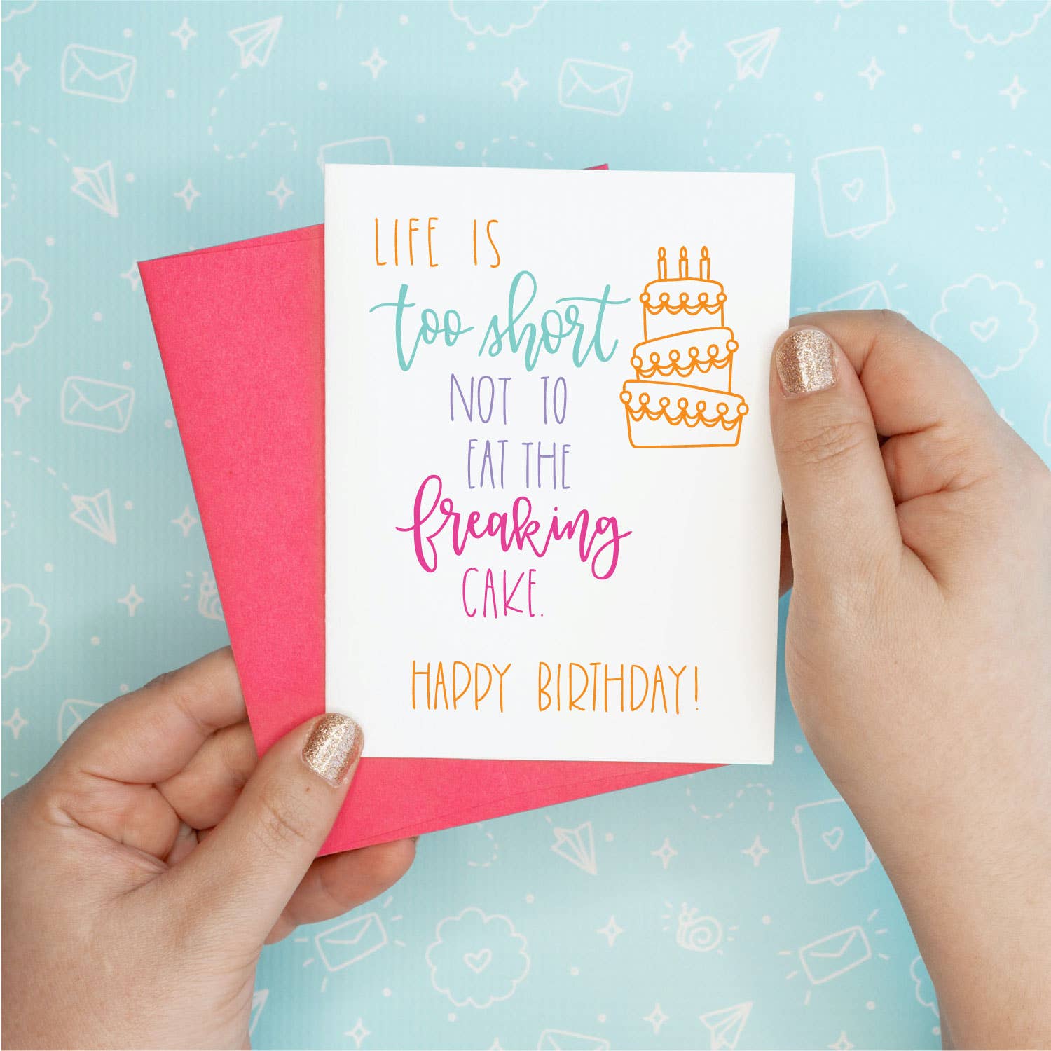 Life's Too Short Funny Birthday Greeting Card