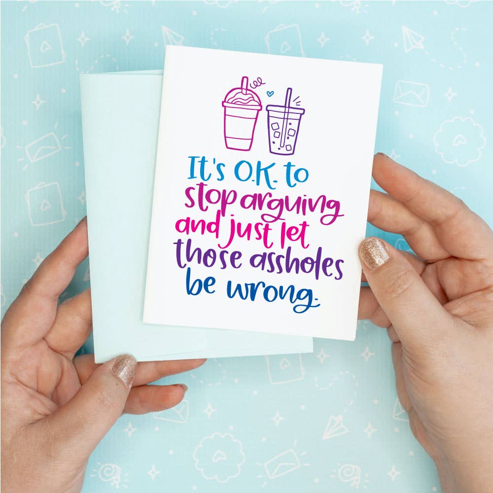 Stop Arguing Funny Greeting Card
