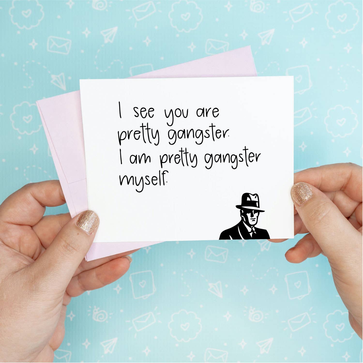 Pretty Gangster Funny Greeting Card