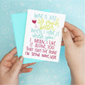 Wine is Better with You Funny Greeting Card