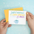 JD Vance Morning Funny Greeting Card