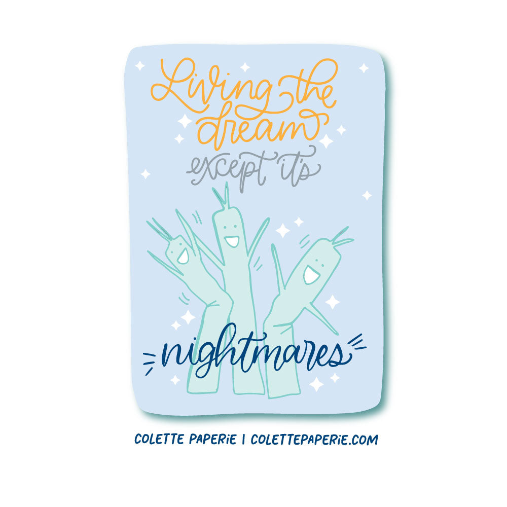 Living the Nightmare Funny Glossy Waterproof Sticker