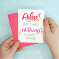 Relax Anxiety Funny Greeting Card