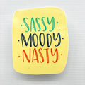 Sassy Moody Nasty Funny Vinyl Waterproof Sticker