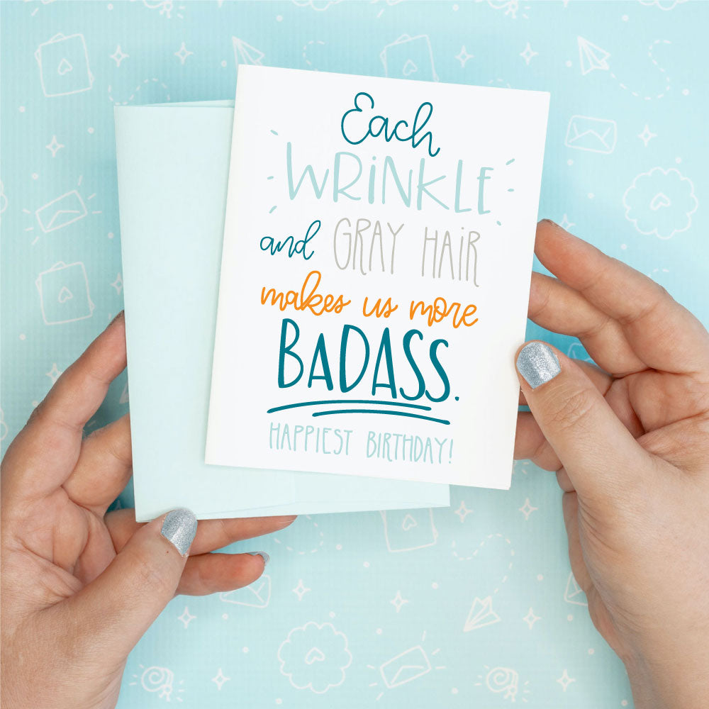 Wrinkle & Gray Hair is Badass Birthday Funny Greeting Card